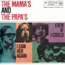 7'' - The Mamas & The Papas - I Saw Her Again / Even If I Could