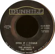 7'' - The Mamas & The Papas - I Saw Her Again / Even If I Could