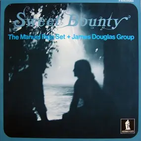 The Manuel Riga Set + James Douglas Group - Sweet Bounty