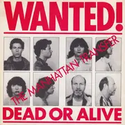 7'' - The Manhattan Transfer - (Wanted) Dead Or Alive