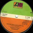 7'' - The Manhattan Transfer - Where Did Our Love Go