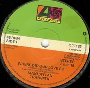 7'' - The Manhattan Transfer - Where Did Our Love Go