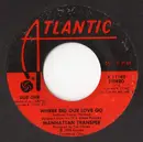 7'' - The Manhattan Transfer - Where Did Our Love Go