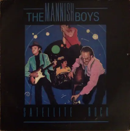 The Mannish Boys - Satellite Rock