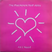 The Mackenzie Featuring Jessy - All I Need