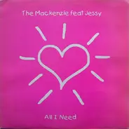 The Mackenzie Featuring Jessy - All I Need