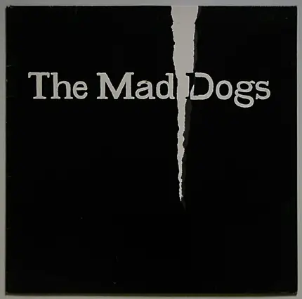 The Mad Dogs - The Mad Dogs