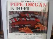 LP - The Magic Fingers Of Merlin - Pipe Organ In Hi-Fi