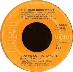 The Main Ingredient - You've Got To Take It (If You Want It)