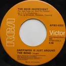 7'' - The Main Ingredient - Happiness Is Just Around The Bend