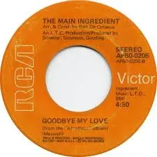The Main Ingredient - Just Dont Want To Be Lonely / Goodbye My Love