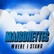 The Maisonettes - Where I Stand