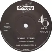 7'' - The Maisonettes - Where I Stand
