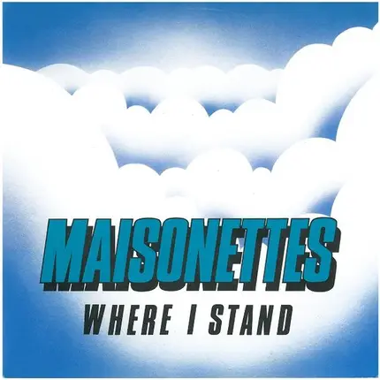 The Maisonettes - Where I Stand