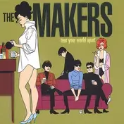 Makers - Tear Your World Apart