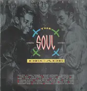 The Mar-Keys, Otis Redding, ... - The Soul Decade