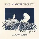 7'' - The March Violets - Crow Baby