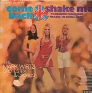 The Mark Wirtz Orchestra & Chorus - Come Back & Shake Me