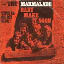7'' - The Marmalade - Baby Make It Soon