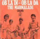 7'' - The Marmalade - Ob-La-Di Ob-La-Da / Chains