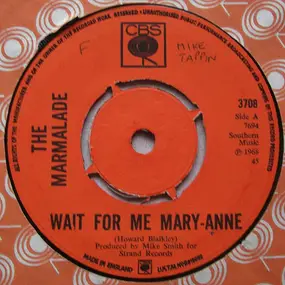 Marmalade - Wait For Me Mary-Anne / Mess Around