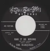 The Marquees - Can It Be Wrong (To Love Again) / In The Halo Of Your Love