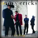 CD - The Mavericks - WHAT A CRYING SHAME