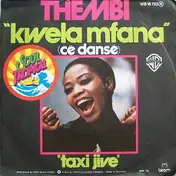 Thembi - Kwela M'Fana (Cé Dansé) / Taxi Jive