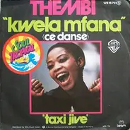 Thembi - Kwela M'Fana (Cé Dansé) / Taxi Jive