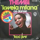 7'' - Thembi - Kwela M'Fana (Cé Dansé) / Taxi Jive