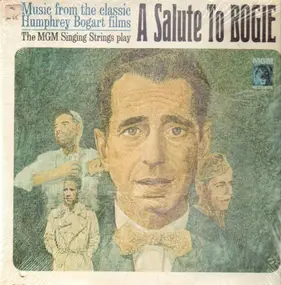 The MGM Singing Strings - A Salute To Bogie