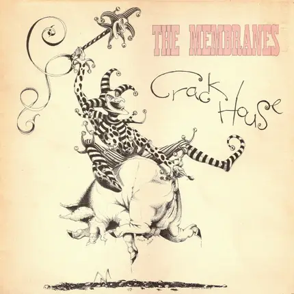 The Membranes - Crack House
