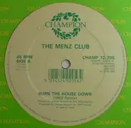 The Menz Club - Burn The House Down