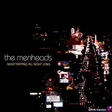 the Menheads - Nighttripping All Night Long