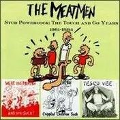 The Meatmen - Stud Powercock: The T&g Years