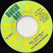 The Mellow Moods - Tell Love Hello