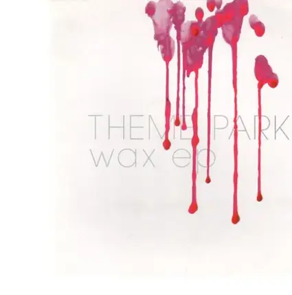 Theme Park - Wax EP