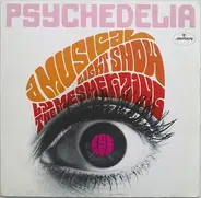 The Mesmerizing Eye - Psychedelia ~ A Musical Light Show