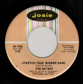 The Meters - Stretch Your Rubber Band / Groovy Lady
