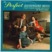 LP - The Metro Strings - The Perfect Background Music For Your Home Movies