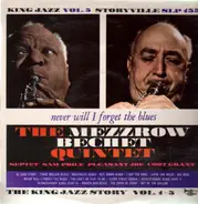 The Mezzrow-Bechet Quintet - Never Will I Forget The Blues - The King Jazz Story Vol. 5