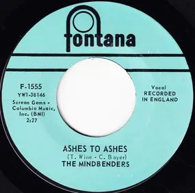 The Mindbenders - Ashes To Ashes / You Don't Know About Love