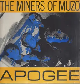 The Miners Of Muzo - Apogee