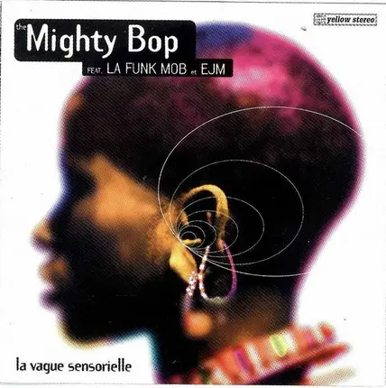 The Mighty Bop Feat. La Funk Mob Et EJM - La Vague Sensorielle