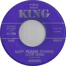 The Mighty Hannibal - Baby, Please Change Your Mind / I Think We've Met Before