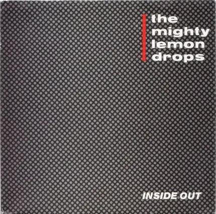 The Mighty Lemon Drops - Inside Out