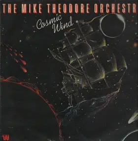 the mike theodore orchestra - Cosmic Wind