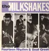 LP - The Milkshakes - Fourteen Rhythm & Beat Greats