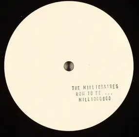 The Millionaires - How To Be....