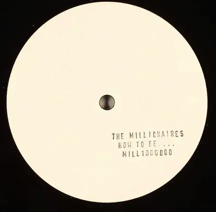 The Millionaires - How To Be....